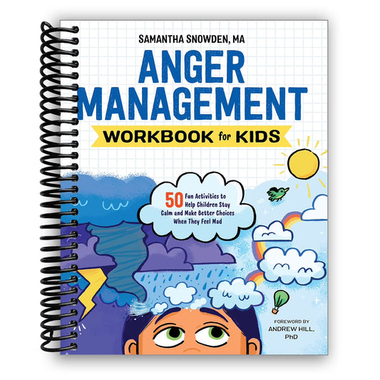 Comprehensive Anger Management Workbook for Children: 50 Engaging Activities to Promote Calmness and Positive Decision-Making